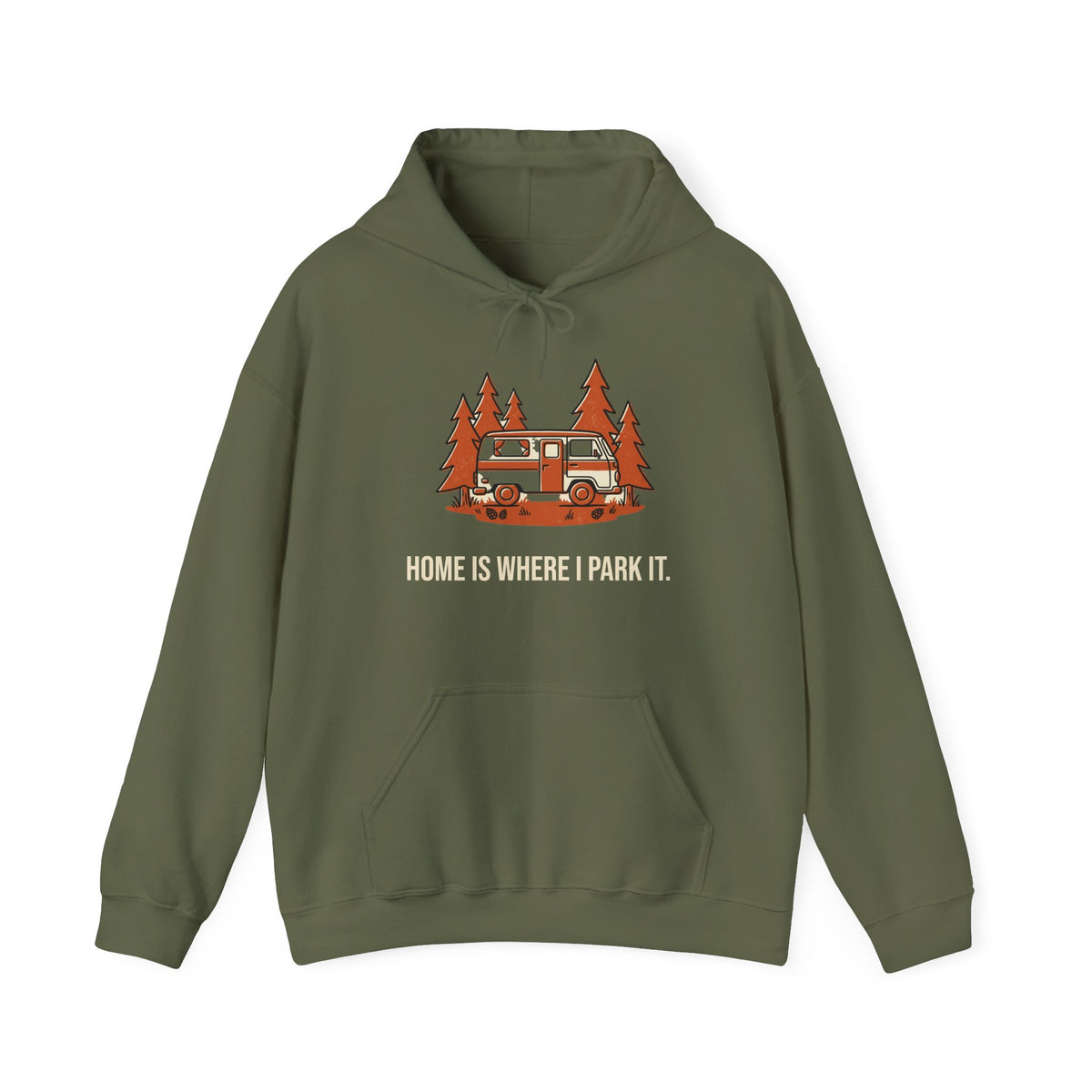 Home Is Where I Park It Hoodie in Military Green, front view with a camper van in the pines above the words 'Home Is Where I Park It.'