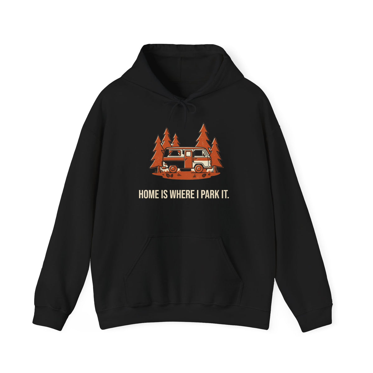 Home Is Where I Park It Hoodie in Black, front view with a camper van in the pines above the words 'Home Is Where I Park It.'